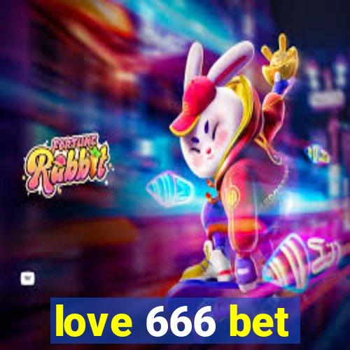 love 666 bet
